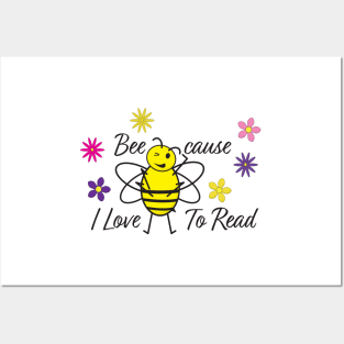 Cute Bee, Books and Flowers - Bee cause I Love To Read Posters and Art